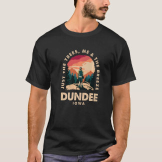 Just The Trees Me & The Breeze Dundee Hiking Iowa T-Shirt
