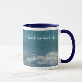 Just Think Vacation Mug