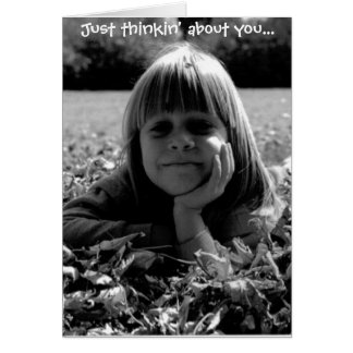Just thinkin' about you...