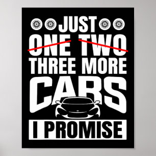 Just Three More Cars I Promise Car Lovers Mens Fat Poster