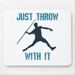 Just Throw with It Javelin Thrower Track and Field Mouse Mat