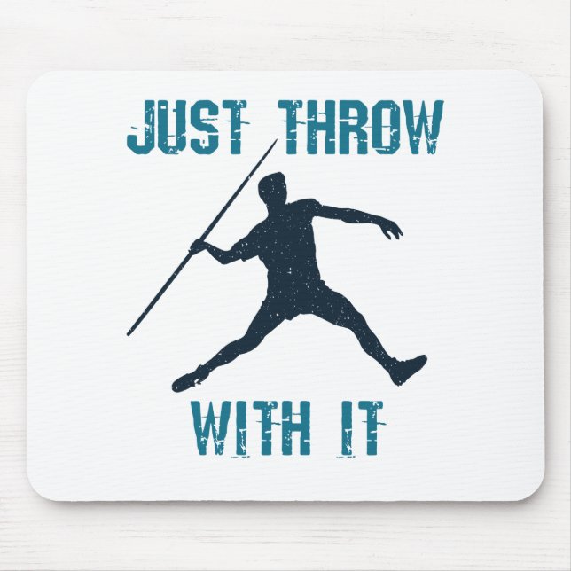 Just Throw with It Javelin Thrower Track and Field Mouse Mat (Front)
