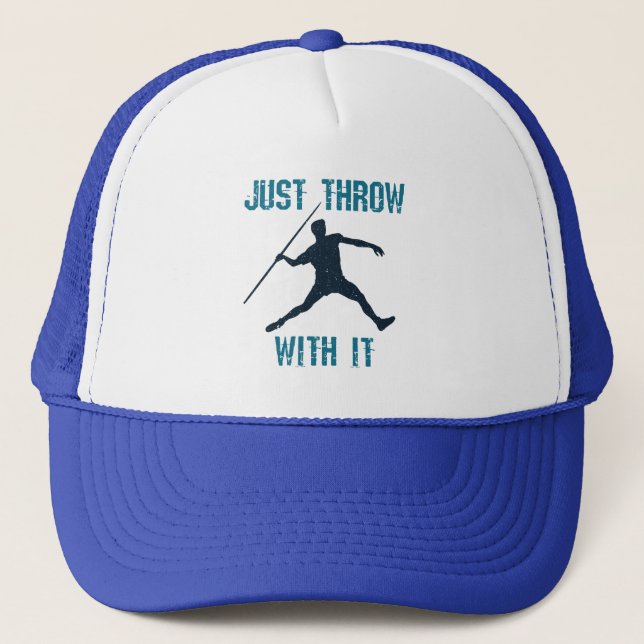 Just Throw with It Javelin Thrower Track and Field Trucker Hat (Front)