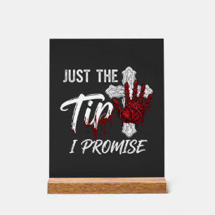 Just Tip Promise Halloween Bloody Hand Cross Acrylic Sign