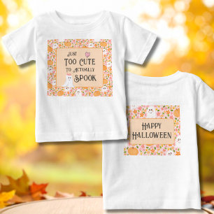 Just Too Cute to Actually Spook Sweet Ghost Baby T-Shirt