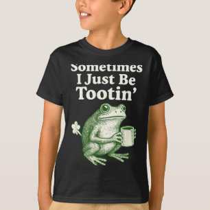 Just tootin Frog I Sometimes Meme T-Shirt