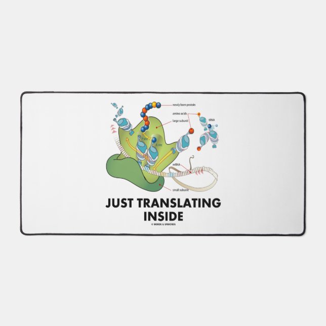 Just Translating Inside Protein Synthesis Humour Desk Mat (Front)