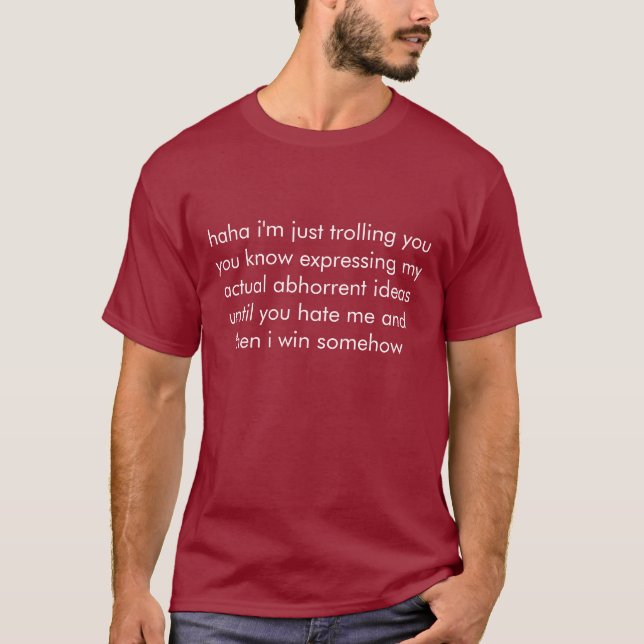 just trolling T-Shirt (Front)