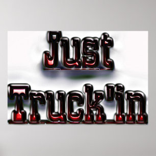 Just Truck'in Poster