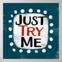 Just Try Me Poster Wall Art