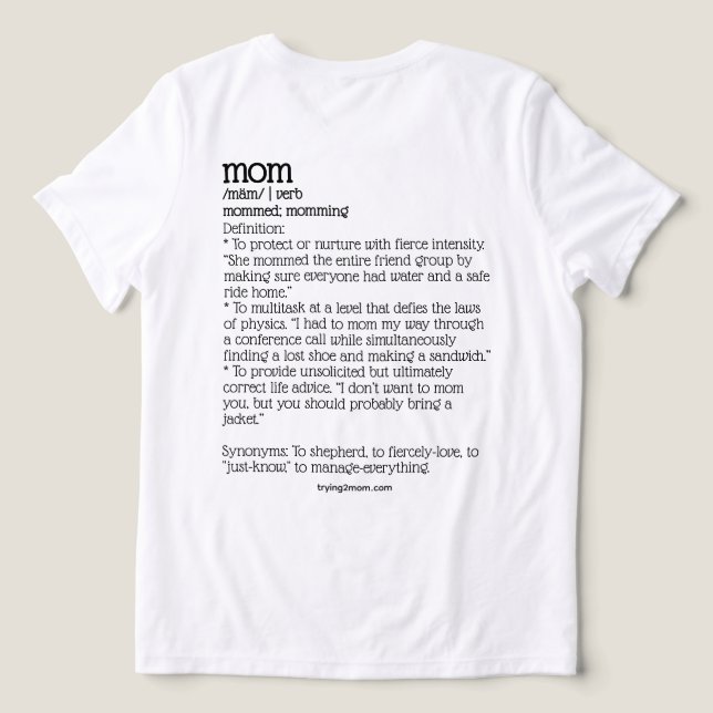 Just Trying 2 Mum, Verb  Tri-Blend Shirt (Design Back)
