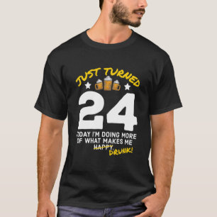 Just Turned 24 Beer Drinking 24Th Birthday Drunk G T-Shirt