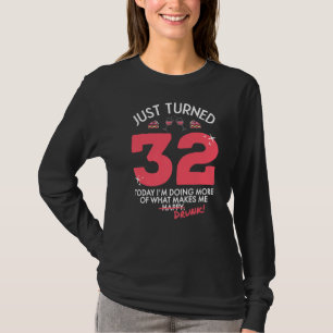 Just Turned 32 Wine Drinking 32nd Birthday Drunk G T-Shirt
