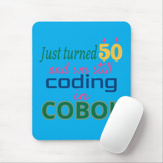 Just Turned 50 and Still Coding in COBOL Mouse Mat