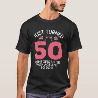Just Turned 50 Wine Better With Age 50Th Birthday T-Shirt