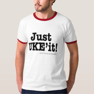 Just UKE'it Designer T T-Shirt