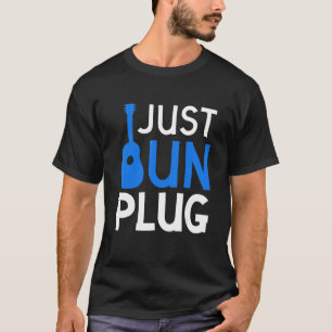 Just unplug T-Shirt