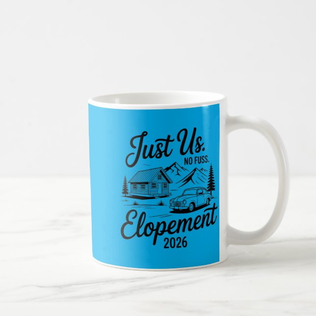 Just Us No Fuss Elopement 2026 Micro Wedding Bride Coffee Mug (Right)