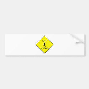 Just Visiting Sign Bumper Sticker