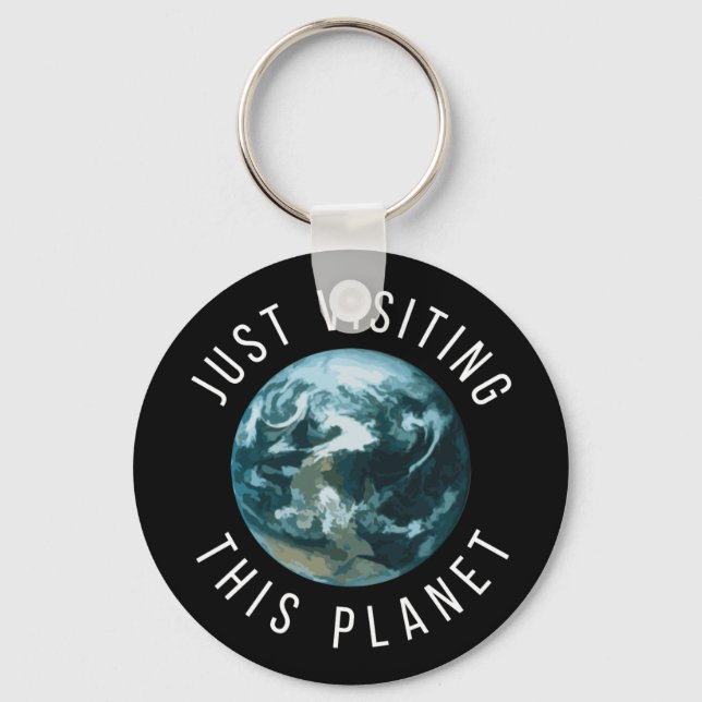 Just Visiting This Planet Black Key Ring (Front)
