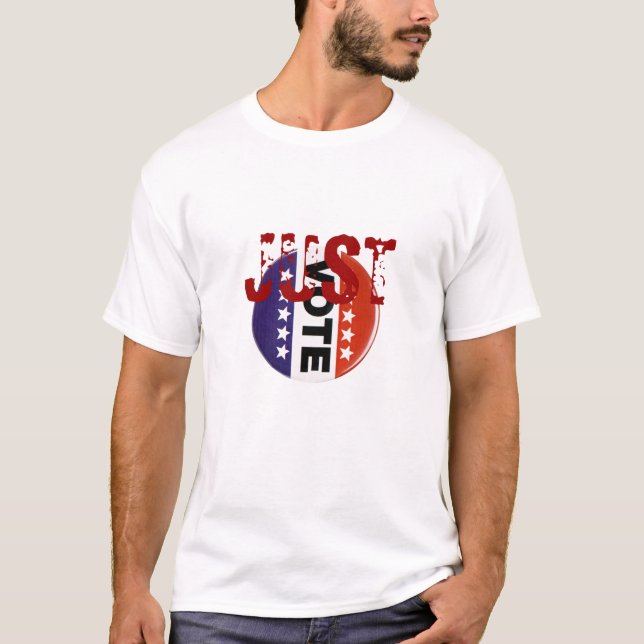 JUST Vote ! T-Shirt (Front)