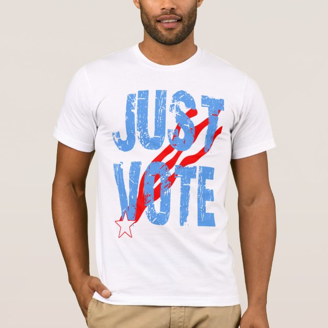 JUST VOTE! T-Shirt (Front)