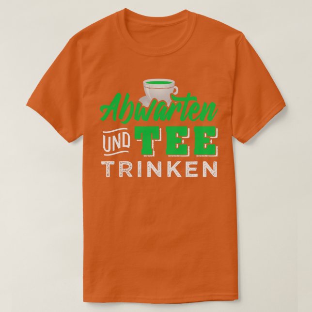 Just wait and see 1 T-Shirt (Design Front)