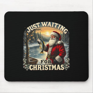 Just Waiting For Christmas Funny Santa Fishing Fis Mouse Mat