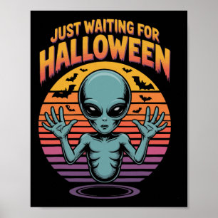 Just Waiting For Halloween Alien Vibes Poster