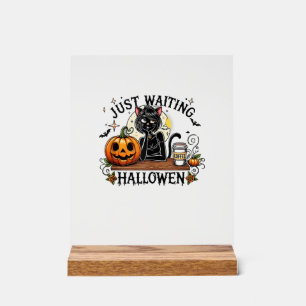 Just Waiting For Halloween Black Cat Lady Ice Coff Acrylic Sign
