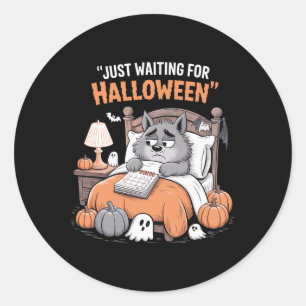 Just Waiting For Halloween Funny Halloween Quote S Classic Round Sticker