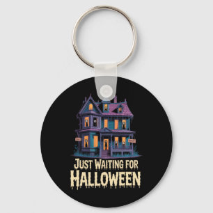 Just Waiting For Halloween Funny Halloween Quote S Key Ring