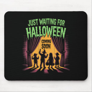 Just Waiting For Halloween Funny Halloween Quote S Mouse Mat