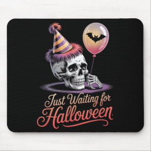 Just Waiting For Halloween Funny Halloween Quote S Mouse Mat