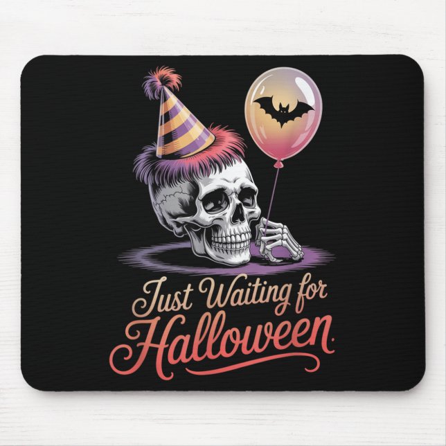 Just Waiting For Halloween Funny Halloween Quote S Mouse Mat (Front)