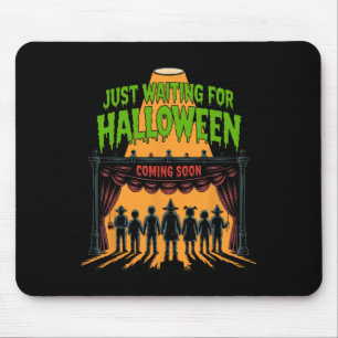 Just Waiting For Halloween Funny Halloween Quote S Mouse Mat