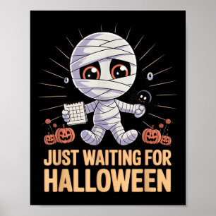 Just Waiting For Halloween Funny Halloween Quote S Poster