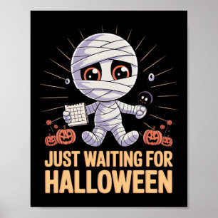 Just Waiting For Halloween Funny Halloween Quote S Poster
