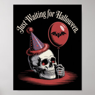 Just Waiting For Halloween Funny Halloween Quote S Poster