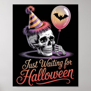Just Waiting For Halloween Funny Halloween Quote S Poster