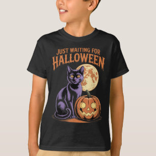 Just Waiting For Halloween Funny Halloween Quote S T-Shirt
