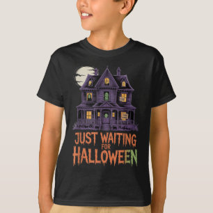 Just Waiting For Halloween Funny Halloween Quote S T-Shirt