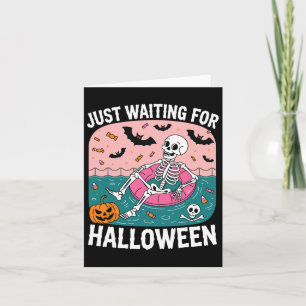 Just Waiting For Halloween Funny Sarcastic Humour Card