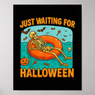 Just Waiting For Halloween Funny Skeleton Floating Poster