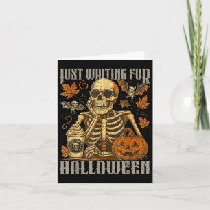 Just Waiting For Halloween, Funny Skeleton Pumpkin Card