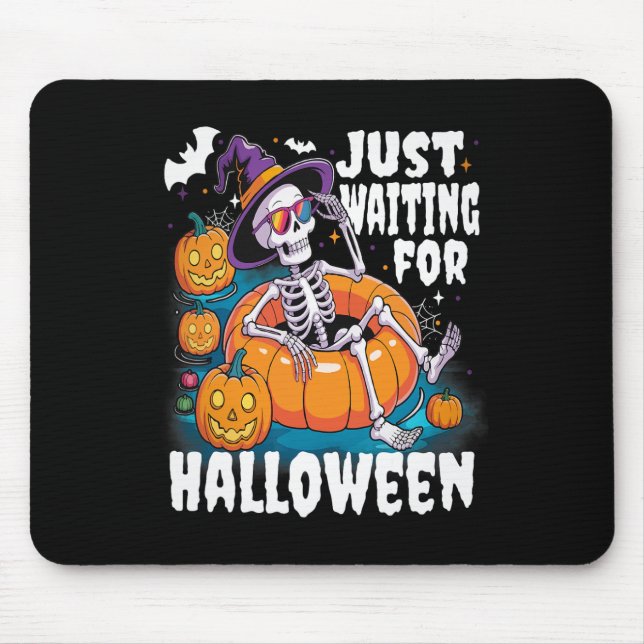 Just Waiting For Halloween Funny Skeleton Spooky S Mouse Mat (Front)