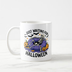 Just Waiting for Halloween – Funny Spooky Season Coffee Mug