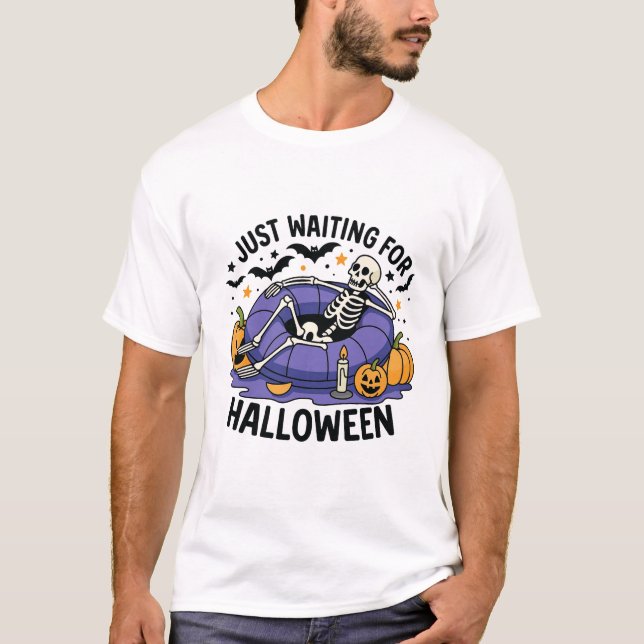 Just Waiting for Halloween – Funny Spooky Season T-Shirt (Front)