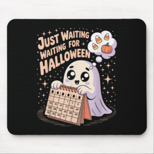Just Waiting For Halloween Ghost Halloween Quote S Mouse Mat