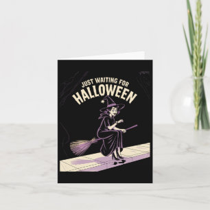 Just Waiting For Halloween Halloween Quote Summer Card